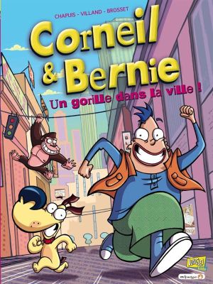 Corneil & Bernie Tome 1