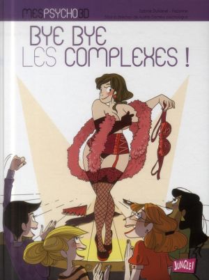 mes psycho bd Tome 2 ; bye bye les complexes !