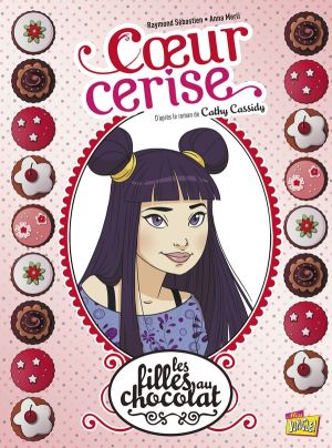 les filles au chocolat tome 1 - coeur cerise