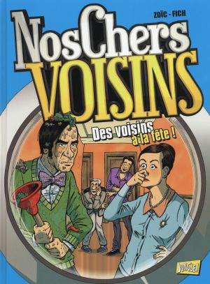 Nos chers voisins tome 3 - Des voisins à la fête