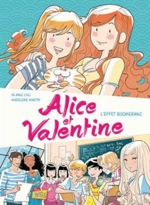 Alice et Valentine tome 1 - L'effet boomerang