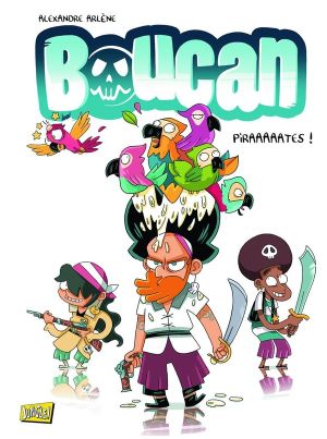 Boucan tome 1 - Piraaaaaates !