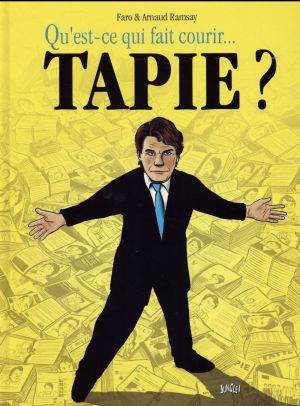 Qu'est ce qui fait courir Bernard Tapie