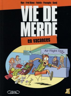 Vie de merde tome 4 - Les vacances (mini format)