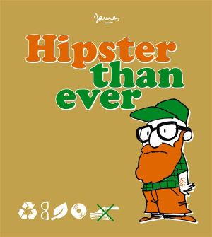 Hipster than ever Hipster than ever