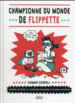 Manuel de survie à l'usage des flipées, angoissées et autres anxieuses