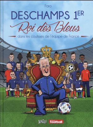 Deschamps 1er - Roi des bleus