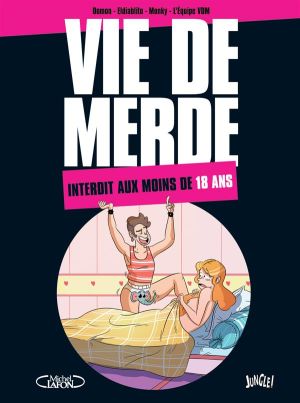 Vie de merde - interdit aux moins de 18 ans