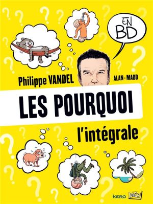 Les pourquoi en BD - intégrale