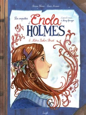 Enola Holmes tome 6