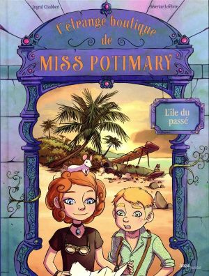 L'étrange boutique de miss Potimary tome 3