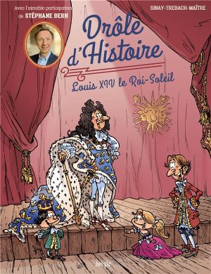 Drôle d'histoire - Louis XIV