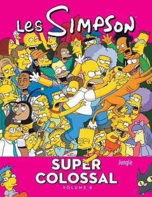 Les Simpson - super colossal tome 5