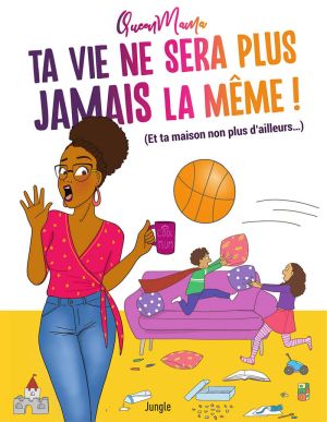 Ta vie ne sera plus jamais la même !