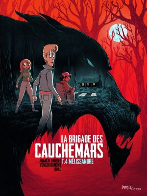 La brigade des cauchemars tome 4 - Mélissandre