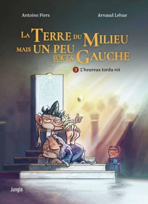 La terre du milieu mais un peu sur la gauche Tome 3