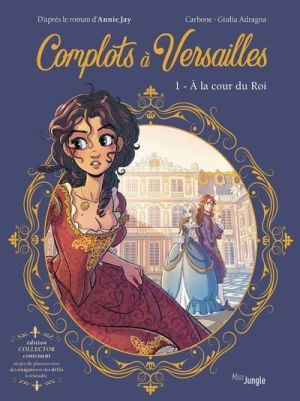 Complots à Versailles tome 1 (collector)