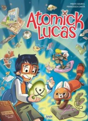 Atomick Lucas tome 1
