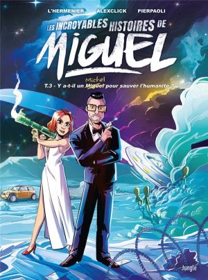 Les incroyables histoires de Miguel tome 3