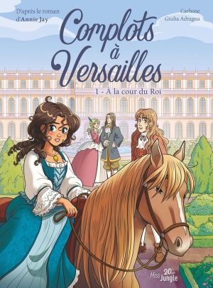 Complots à Versailles tome 1 (éd. 20 ans Jungle)