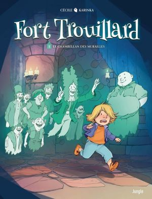 Fort Trouillard tome 1