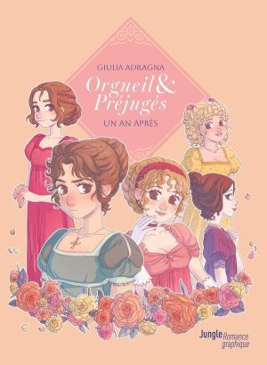 Orgueils et préjugés - Un an après