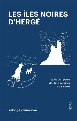 les îles noires d'Hergé : étude comparée de trois versions d'un album de bande dessinée