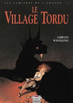 les lumières de l'amalou tome 3 - le village tordu