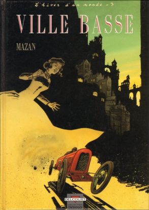 L'hiver d'un monde tome 3 - ville basse