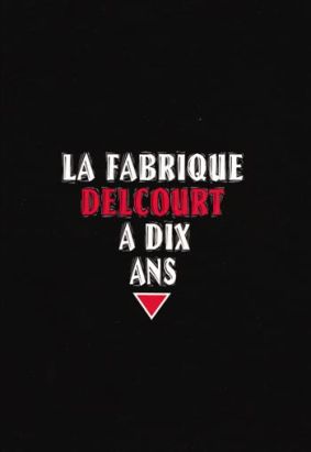 la fabrique delcourt a dix ans tome 1