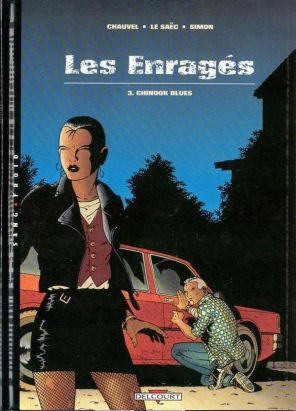 les enragés tome 3 - chinook blues