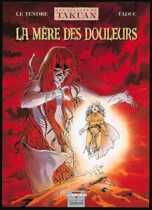 les voyages de takuan tome 5 - la mère des douleurs