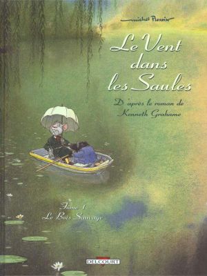 le vent dans les saules tome 1 - le bois sauvage