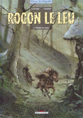 rogon le leu tome 2 - frères de sang