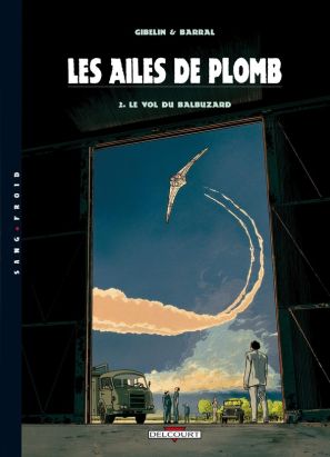 les ailes de plomb tome 2 - le vol du balbuzard