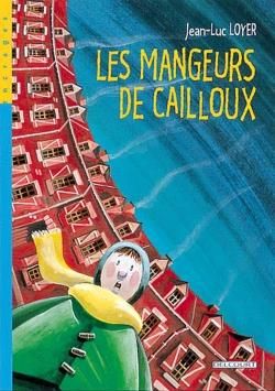 les mangeurs de cailloux tome 1