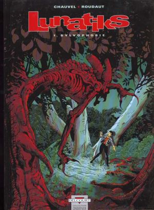 lunatiks tome 1 - sylvophobie