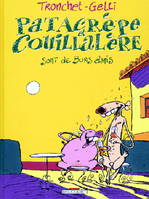 Patacrèpe et couillalère tome 1 - patacrèpe et couillalère sont de bons amis Patacrèpe et couillalère tome 1 - patacrèpe et couillalère sont de bons amis