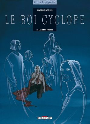 le roi cyclope tome 2 - les sept frères