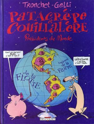 Patacrèpe et couillalère tome 2 - présidents du monde