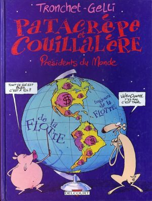 Patacrèpe et couillalère tome 2 - présidents du monde