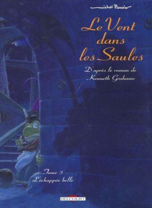le vent dans les saules tome 3 - l'échapée belle