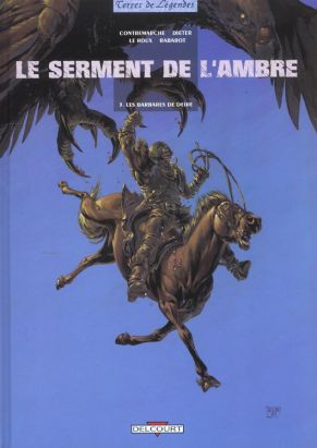 le serment de l'ambre tome 3 - les barbares de deire