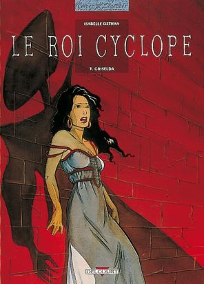 le roi cyclope tome 3 - griselda
