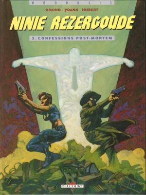 Ninie Rezergoude tome 2 - confessions post-mortem