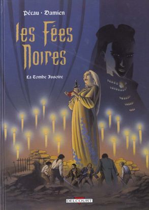 les fées noires tome 2 - la tombe-issoire