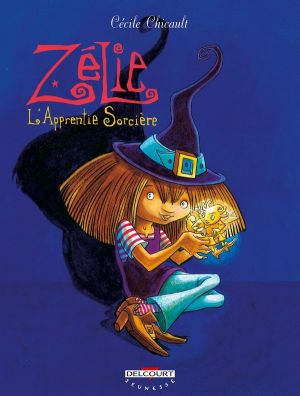 zelie tome 1 - l'apprentie sorcière