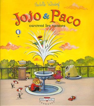 jojo & paco tome 6 - jojo et paco ouvrent les vannes