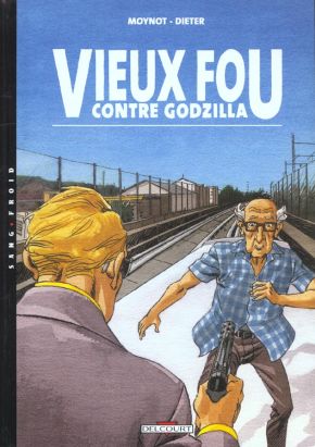 vieux fou tome 3 - vieux fou contre godzilla