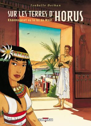sur les terres d'horus tome 1 - khaemouaset ou la loi de maat